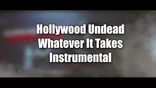 Hollywood Undead - Whatever It Takes (Instrumental)