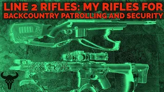 Line 2 Gear: My Rifles for Backcountry Patrolling and Security
