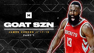 James Harden's Epic 17-18 MVP Season Highlights (Part 1) | GOAT SZN