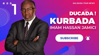 ✔️Imam Hassan Jaamici Mohamud  (Ducada Kurbada ...حسبنا الله ونعم الوكيل)