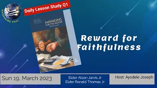 Reward for Faithfulness | Daily Sabbath School Lesson #12 Q1 2023