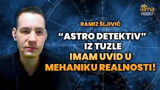 ASTROLOG POGODIO NEVJEROJATNE STVARI: "IMAM UVID U MEHANIKU REALNOSTI!" / RAMIZ ŠLJIVIĆ PODCAST