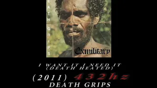 Death Grips - I Want It I Need It (Death Heated) [432hz]