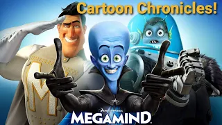 History of Megamind - Cartoon Chronicles