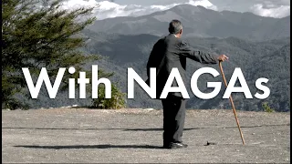 With NAGAs: A Documentary | The World Must Watch It!