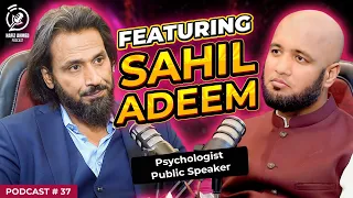 Hafiz Ahmed Podcast Featuring Sahil Adeem | Hafiz Ahmed