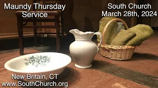 Maundy Thursday Service - Meditation and Preparation - March 28, 2024