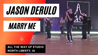 "JASON DERULO - MARRY ME" Hip Hop Dance Video - All The Way Up Dance Studio Iowa