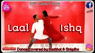 Laal Ishq - Goliyon Ki Raasleela Ram-Leela || Dance Cover by Sachhal & Snigdha