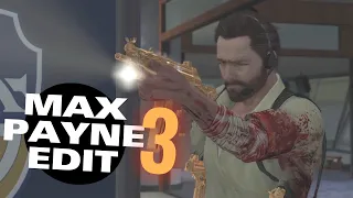 Max Payne 3 | After Dark Edit | 2