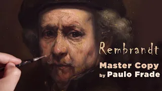 Rembrandt Master Copy, by Paulo Frade / How To Paint Portraits Like Old Masters