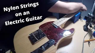 Nylon Strings on an Electric Guitar | An Experiment