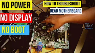 How To Troubleshoot a Dead  Motherboard | Motherboard Troubleshooting-No Power | No Boot |No Display