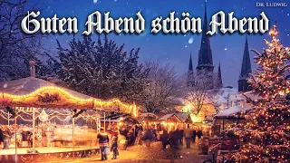 Guten Abend, schön Abend [German Christmas song][+English translation]