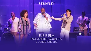 Péricles - Ele e Ela feat. Jeniffer Nascimento e Jorge Vercillo (Mensageiro do Amor) VIDEO OFICIAL