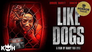 Like Dogs | Trailer
