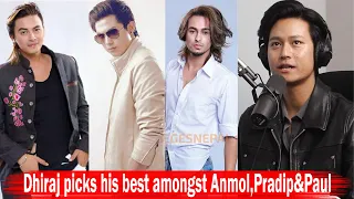 Dhiraj picks his best amongst Anmol,Pradip&Paul!! Rapid Fire with Biswa Limbu