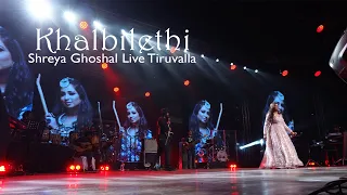 KHALBILETHI | Shreya Ghoshal Live | Tiruvalla