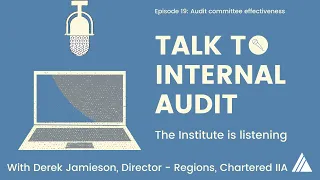 Talk to Internal Audit | Episode 19: Audit committee effectiveness
