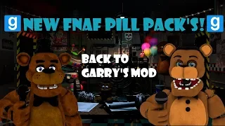 NEW FNAF PILL PACK'S | Back to Garry's mod! :D