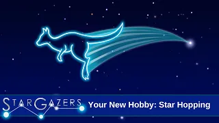 Your New Hobby: Star Hopping | January 15 - January 21 | Star Gazers