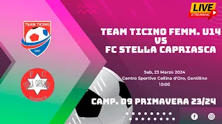 Team Ticino Femm. U14 VS FC Stella Capriasca (Camp. D9 Primavera 23/24)