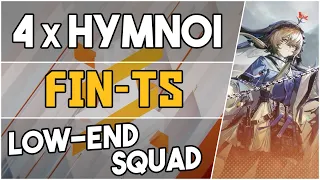 FIN-TS with 4 Hymnoi (Mission) | Low End Squad |【Arknights】