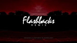 Markelody - Flashbacks (Xillom Remix)