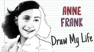 ANNE FRANK | Draw My Life