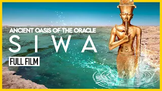 Egyptian Secrets Of Siwa (FULL DOCUMENTARY) Ancient Oasis Of The Oracle: SIWA