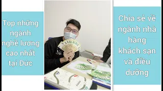 #031 Top những ngành nghề lương cao nhất tại Đức. Chia sẻ về ngành nhà hàng khách sạn và điều dưỡng.