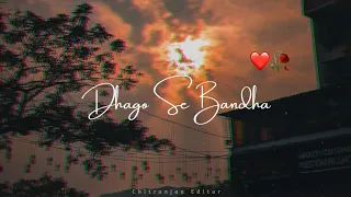 Dhago Se Bandha Arijit Singh Whatsapp Status 🧡 | Rakhshabandhan Status | Love Whatsapp Status