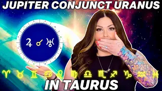 Jupiter Conjunct Uranus in Taurus 2024 | All 12 Signs