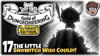 THE LITTLE SNOWITCH WHO COULD!! | Let's Play Guild of Dungeoneering: Ultimate Edition | Part 17