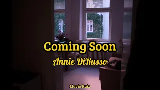 Coming Soon - Annie DiRusso // [ESP] [ENG] Lyrics