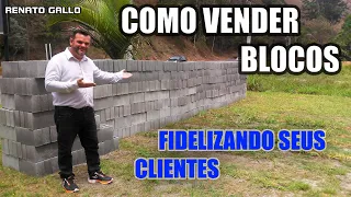 COMO VENDER BLOCOS  FIDELIZANDO SEUS CLIENTES