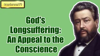 God's Longsuffering  An Appeal to the Conscience || Charles Spurgeon - Volume 33: 1887