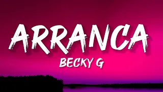 Becky G - Arranca (Letra/Lyrics) feat. Omega