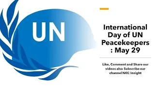 International Day of UN Peacekeepers : May 29