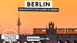 #581 Geschichte zum Lesen & Hören |Thema: Berlin | Deutsch lernen durch Hören A2-B1
