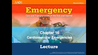 Chapter 16, Cardiovascular Emergencies