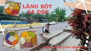 Lang thang Sa Đéc ( phần 2) - Làng bột Sa Đéc - Khám phá những sản phẩm mới được làm từ bột Sa Đéc!!