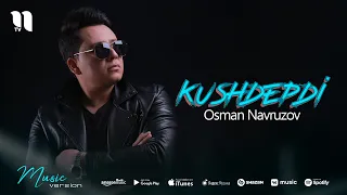 Osman Navruzov - Kushdepdi (audio 2021)