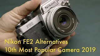 Nikon FE2 Alternatives - 10th Most Popular Film Camera of 2019