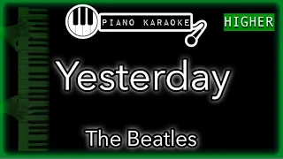 Yesterday (HIGHER +3) - The Beatles - Piano Karaoke Instrumental