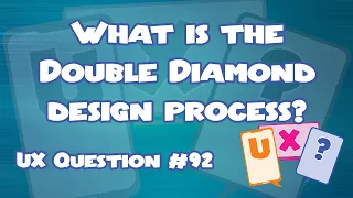 What is the Double Diamond design process? UX Question #92