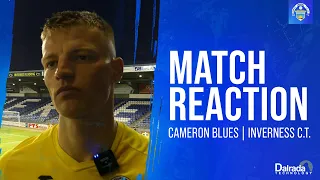 Cameron Blues | Post Match | Inverness C.T.