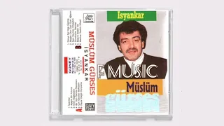 Müslüm Gürses - İsyankar ( OrjinalKaset kayıt)