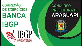 CORREÇÃO DE EXERCÍCIOS BANCA IBGP-CONCURSO PÚBLICO PREFEITURA DE ARAGUARI