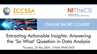 2024-05-23 - ICCSSA & NITheCS Online Short Course: 'Extracting Actionable Insights: Answering the...